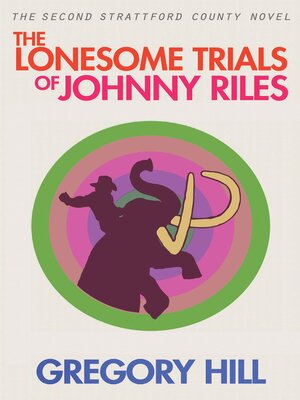 cover image of The Lonesome Trials of Johnny Riles